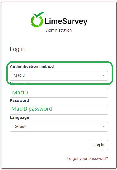LimeSurvey login screen. In order to log in with MacID & password, select "MacID" from Authentication method, then enter your MacID in the "Username" field and MacID password in "Password" field. Then click on "Log in" button.