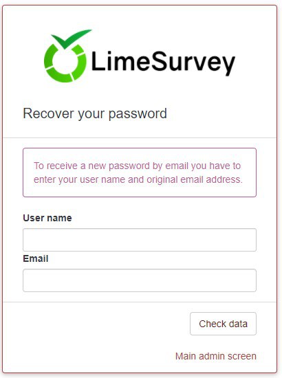 Recover your password screen. Instructions read 'To receive a new password by email you have to enter your user name and original email address.' In the user name field, enter your username. This is likely your MacID. If you don't have a MacID, then it is likely your full email address. In the email field, enter your email address. This is likely your McMaster email address. If you don't have a MacID, then enter the original email address. Click on Check data. You can return to the main admin screen by clicking on the "Main admin screen" link located underneath the 'Check data' button.